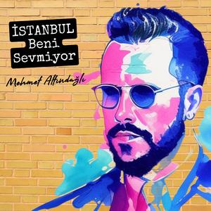 Istanbul Beni Sevmiyor