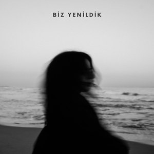 Biz Yenildik