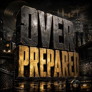 Over Prepared