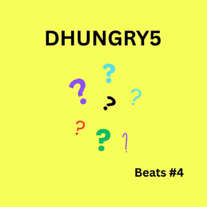 DHUNGRY5 beats 4