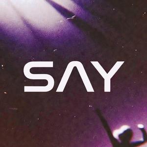 SAY
