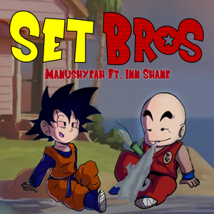 SET BRO'S (feat. Inn shane & Madbuster)