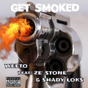 Get Smoked (feat. Ze' Stone & Shady Loks)