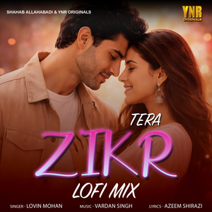 Tera Zikr (Lofi Mix)