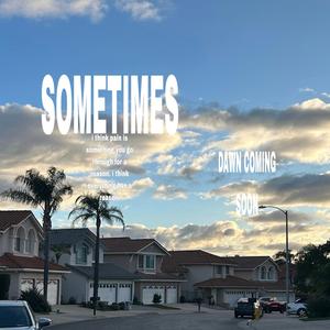 Sometimes