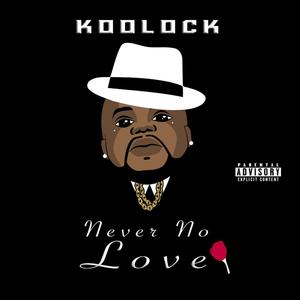 NEVER NO LOVE