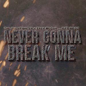 Never Gonna Break Me (feat. Kat Meoz)