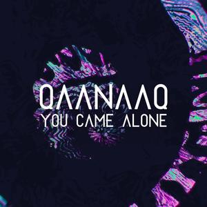 You Came Alone