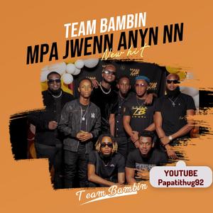 Mpa jwenn anyen non (feat. TEAM BAMBIN)