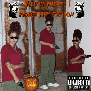 Vale da Morte Parece High Fashion