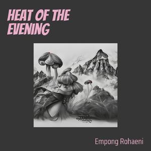 Heat of the Evening