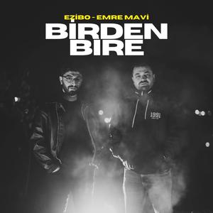 Birden Bire (feat. Ezibo)