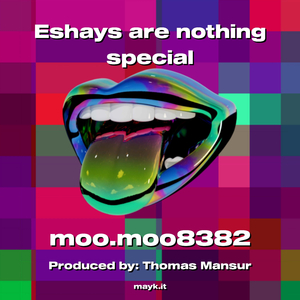 Eshays are nothing special