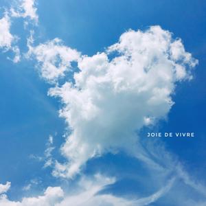 Joie de Vivre