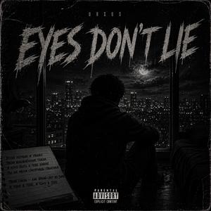 Eyes don't lie