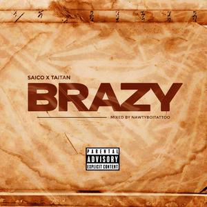 BRAZY (feat. Taitan)