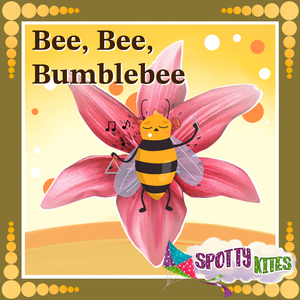 Bee Bee Bumble bee