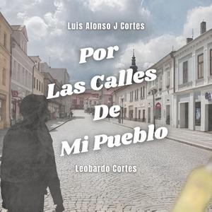 Por Las Calles De Mi Pueblo