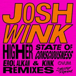 Higher State Of Consciousness (KiNK Remix)