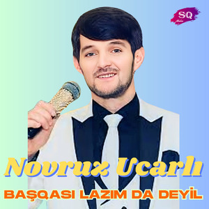 Başqası Lazım Da Deyil
