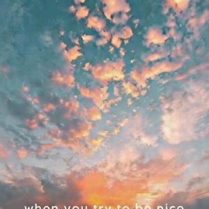 When you try to be nice