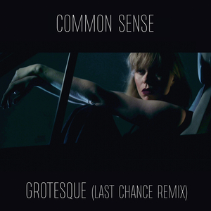 Grotesque (Last Chance Remix)