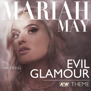 Evil Glamour (Mariah May Theme)