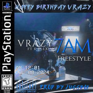 7AM FREESTYLE (feat. Vrazy)