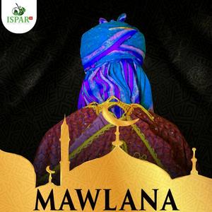 MAWLANA (feat. ALBAARIZY, SARUMI UNLIMITED & ATURA MURTADOH)
