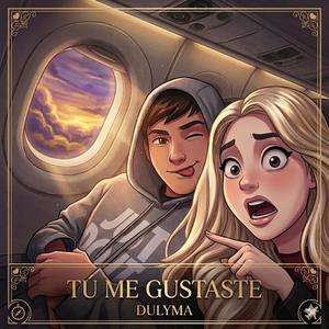 Tu me gustaste