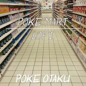 Poke Mart (From "Pokemon Diamond and Pearl") (Lofi)