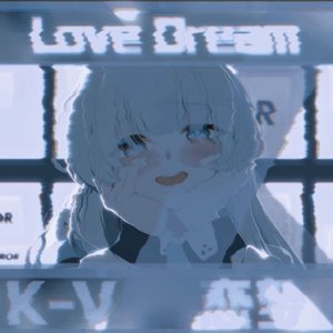 Love Dream（Slowed）