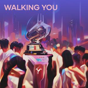 Walking You