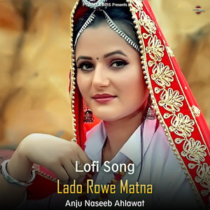 Lado Rowe Matna (Lofi Remix)