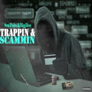Trappin & Scammin