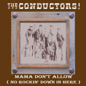 Mama Don't Allow (No Rockin' Down in Here)