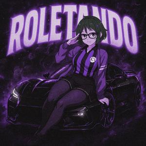 Roletando (SPEED UP)
