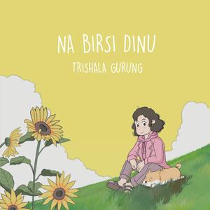 Na Birsi Dinu (feat. Rohit Shakya)