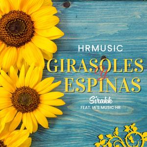 Girasoles y espinas (feat. IA´s Music HR)