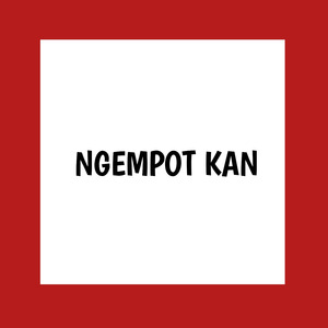 Ngempot Kan