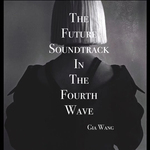 The Future Soundtrack in the Fourth Wave