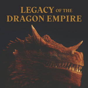 Legacy of the Dragon Empire