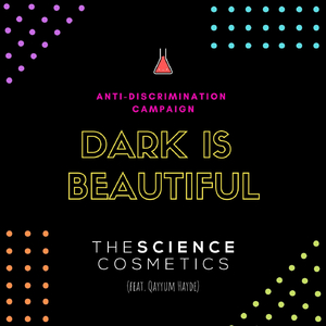Dark Is Beautiful (Anti-Discrimination Campaign) [feat. Qayyum Hayde]