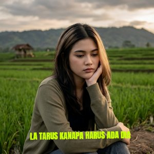 La Tarus Kanapa Harus Ada Dia