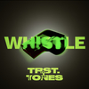 Trst. - WHISTLE