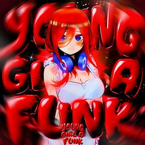 YOUNG GIRL A FUNK