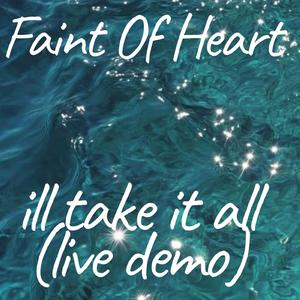 ill take it all (live demo)