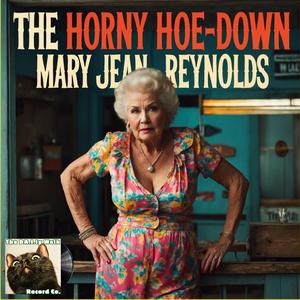 The Horny Hoe-Down (feat. Mary-Jean Reynolds)