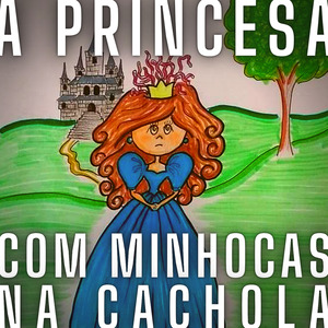A Princesa Com Minhocas na Cachola