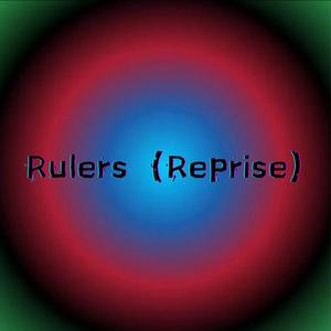 Rulers (Reprise)